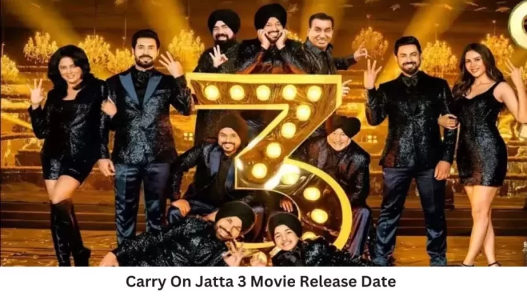 Carry On Jatta 3 Movie Release Date and Time 2023, Countdown, Cast, Trailer, and More!