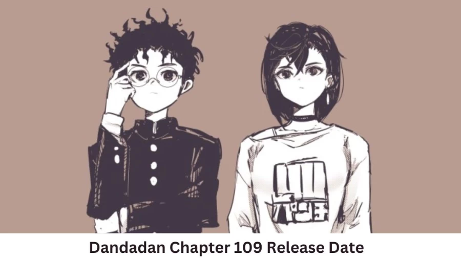 Dandadan Chapter 109 Release Date and Time, Countdown, When Is It Coming Out?