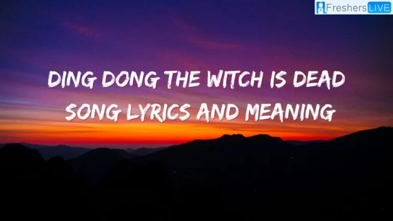 Ding Dong the Witch is Dead Song Lyrics and Meaning