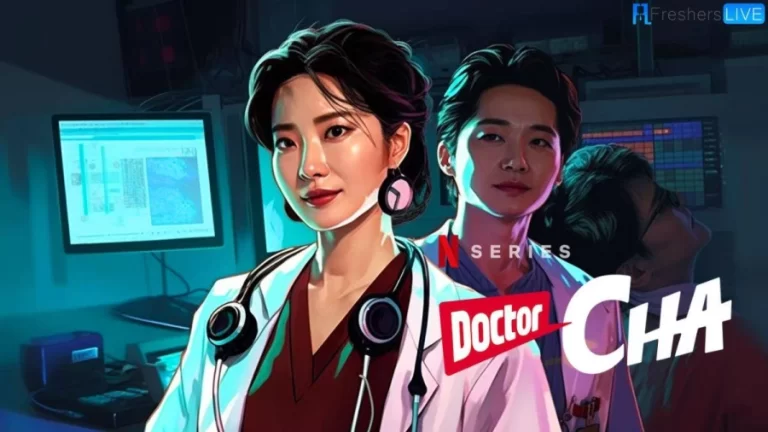 Doctor Cha Ending Explained, Cast, Plot and Where to Watch