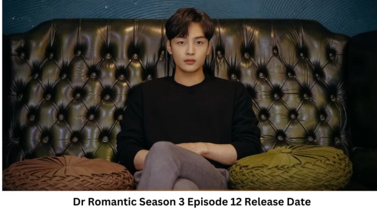 Dr Romantic Season 3 Episode 12 Release Date and Time, Countdown, When is it Coming Out?