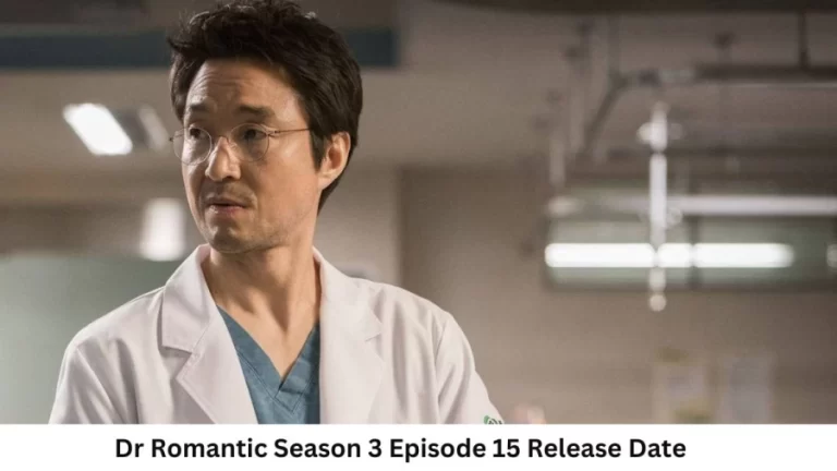 Dr Romantic Season 3 Episode 15 Release Date and Time, Countdown, When Is It Coming Out?