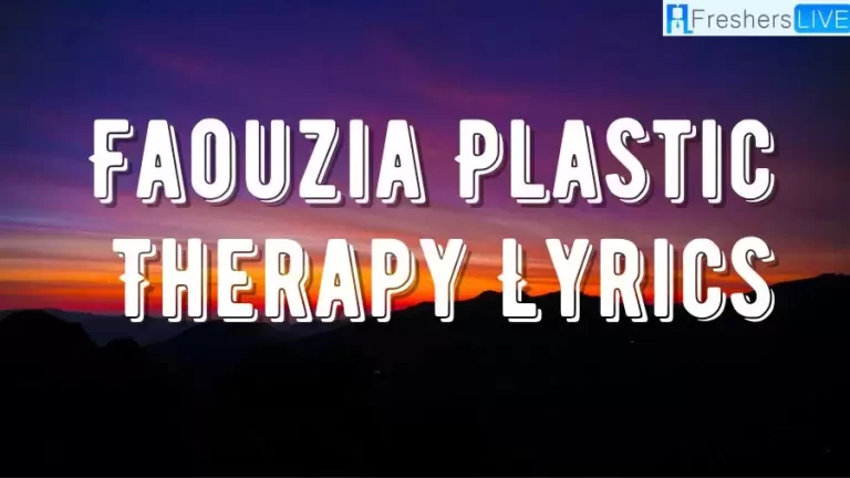 Faouzia Plastic Therapy Lyrics: Decoding the Lines