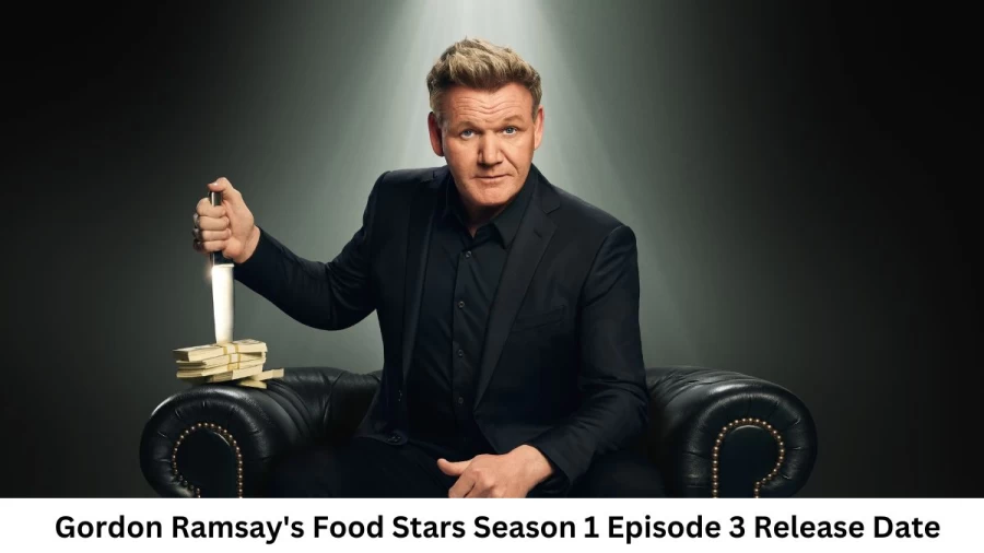 Gordon Ramsays Food Stars Season 1 Episode 3 Release Date and Time, Countdown, When is it Coming Out?
