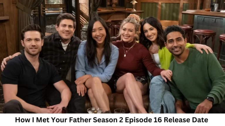 How I Met Your Father Season 2 Episode 16 Release Date and Time, Countdown, When Is It Coming Out?