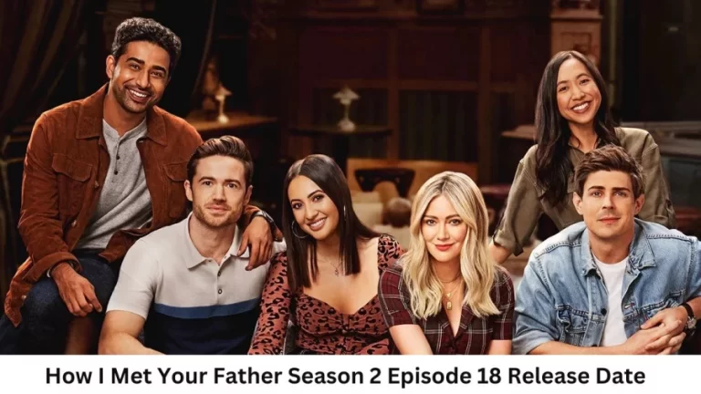 How I Met Your Father Season 2 Episode 18 Release Date and Time, Countdown, When Is It Coming Out?