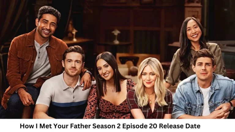 How I Met Your Father Season 2 Episode 20 Release Date and Time, Countdown, When Is It Coming Out?