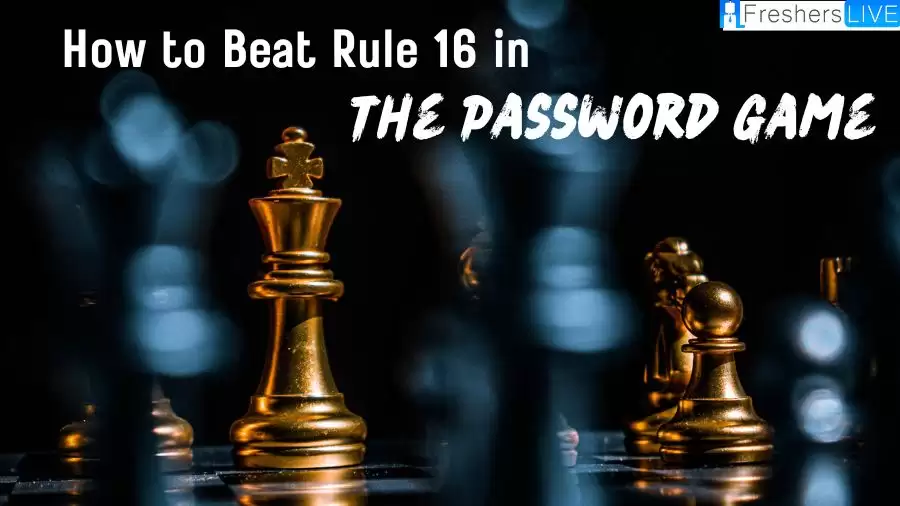 How To Beat Rule 16 In The Password Game How Many Rules In The Password Game Comprehensive 3837