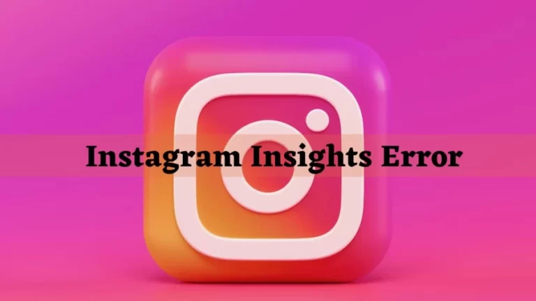 Instagram Insights Error, Why Are My Insights Unavailable On Instagram? There Was An Error Loading Your Insights