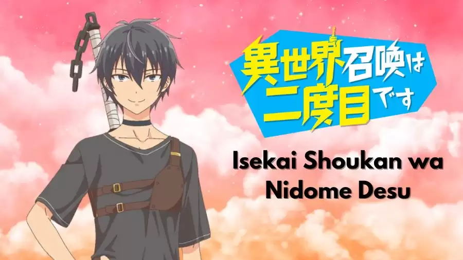 Isekai Shoukan wa Nidome Desu Season 1 Episode 11 Release Date and Time, Countdown, When Is It Coming Out?