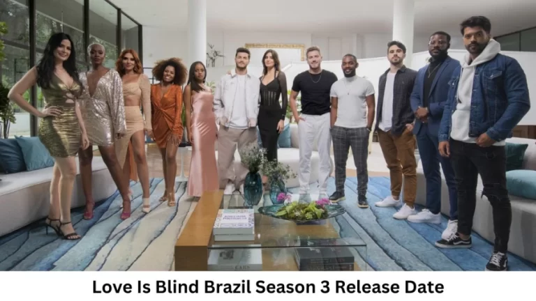 Love Is Blind Brazil Season 3 Release Date and Time, Countdown, When Is It Coming Out?