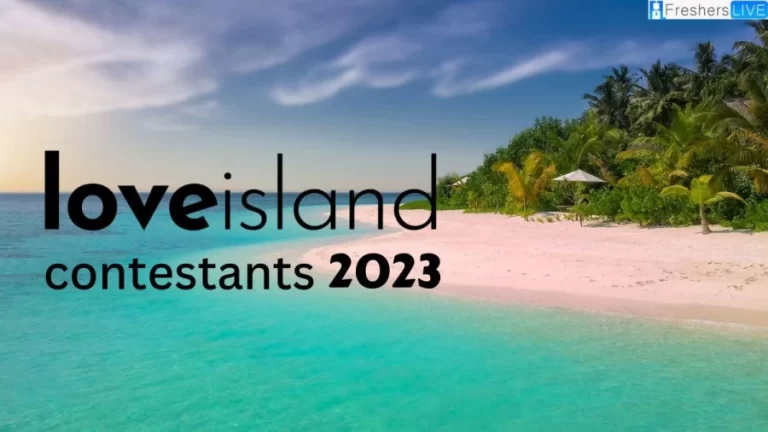 Love Island Contestants 2023, How to Watch Love Island UK 2023?