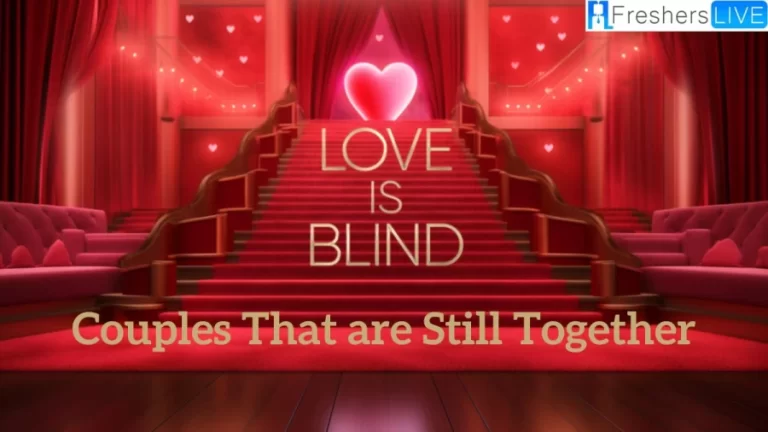 Love is Blind Couples That are Still Together?