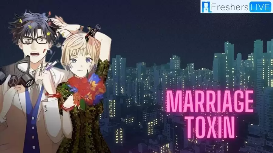 Marriagetoxin Chapter 51 Release Date and Time, Countdown, When Is It Coming Out?