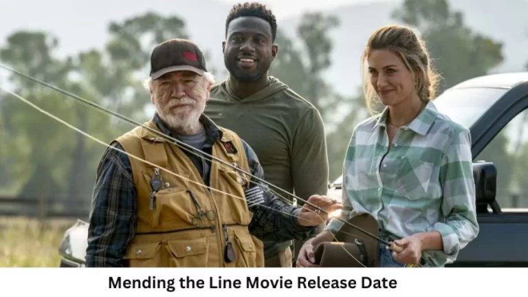 Mending the Line Movie Release Date and Time 2023, Countdown, Cast, Trailer, and More!