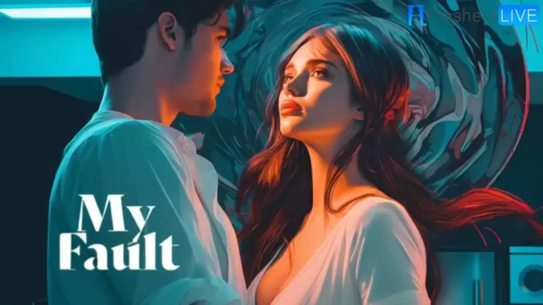 My Fault Movie Ending Explained, Plot and Trailer