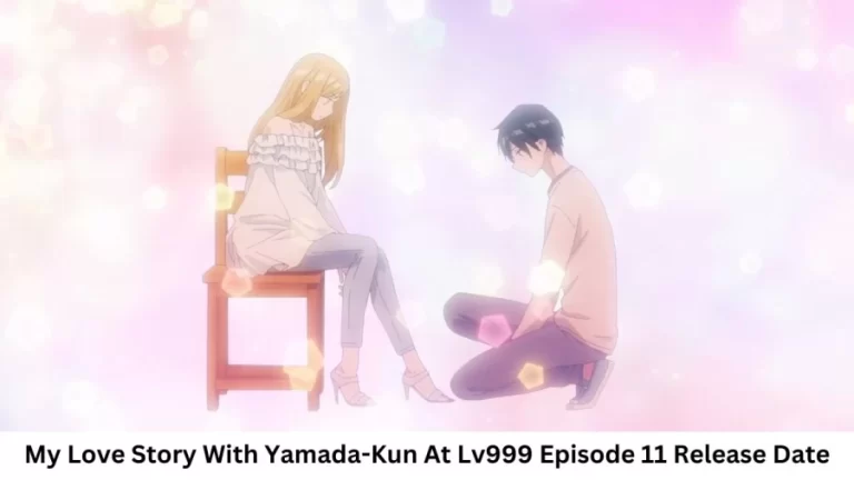 My Love Story With Yamada-Kun At Lv999 Season 1 Episode 11 Release Date and Time, Countdown, When Is It Coming Out?