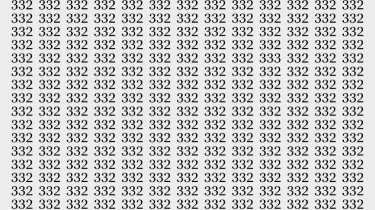 Observation Skills Test: Use your Powerful vision to spot the number 333 among 332 in 12 Seconds