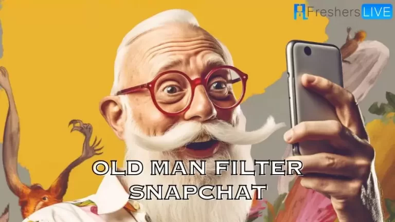 Old Man Filter Snapchat, How to Get Snapchat Time Machine Filter?