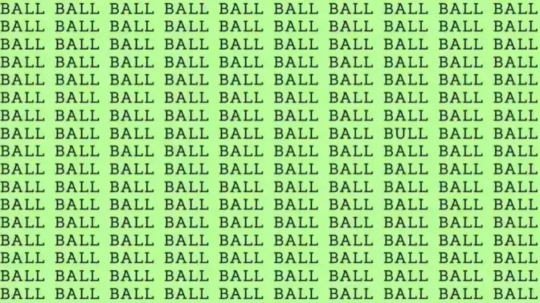 Optical Illusion: If you have Eagle Eyes Find the Word Bull among Ball in 8 Seconds?