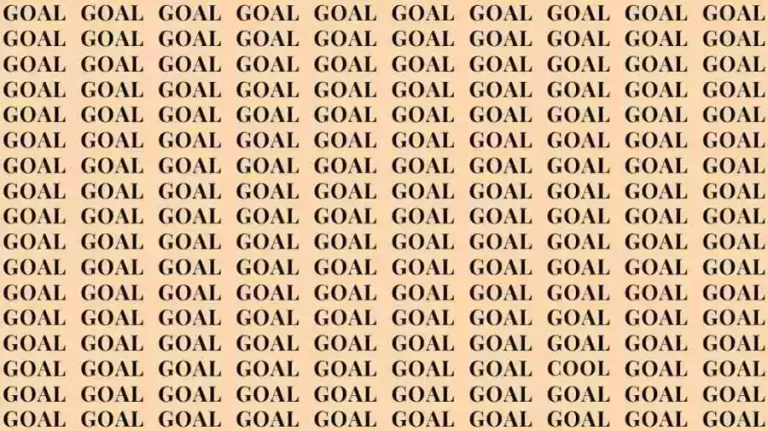 Optical Illusion: If you have Sharp Eyes Find the Word Cool among Goal in 7 Seconds?