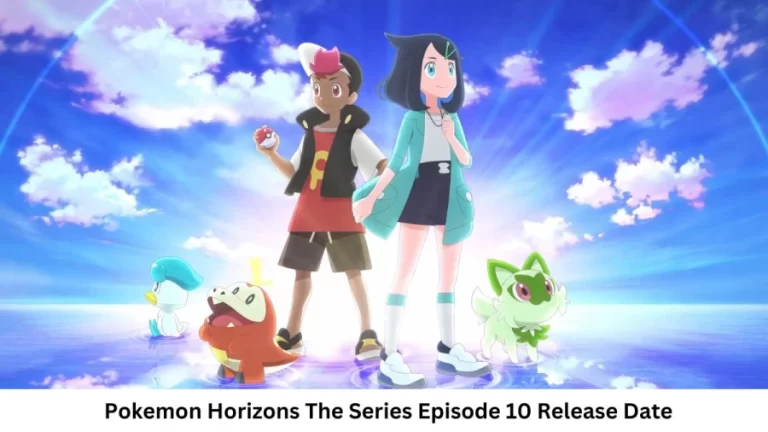 Pokemon Horizons The Series Season 1 Episode 10 Release Date and Time, Countdown, When Is It Coming Out?