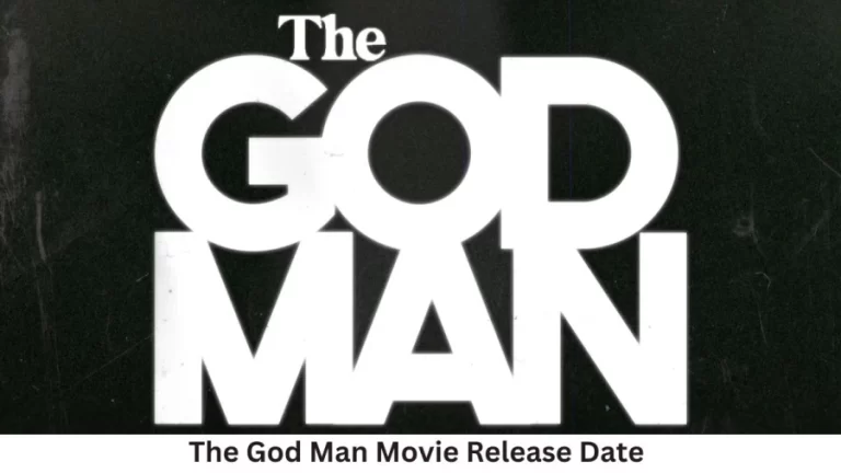 The God Man Movie Release Date and Time 2023, Countdown, Cast, Trailer, and More!