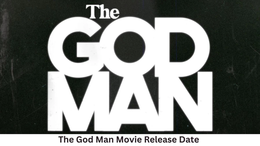 The God Man Movie Release Date and Time 2023, Countdown, Cast, Trailer