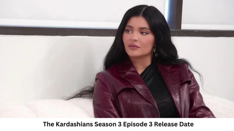 The Kardashians Season 3 Episode 3 Release Date and Time, Countdown, When is it Coming Out?