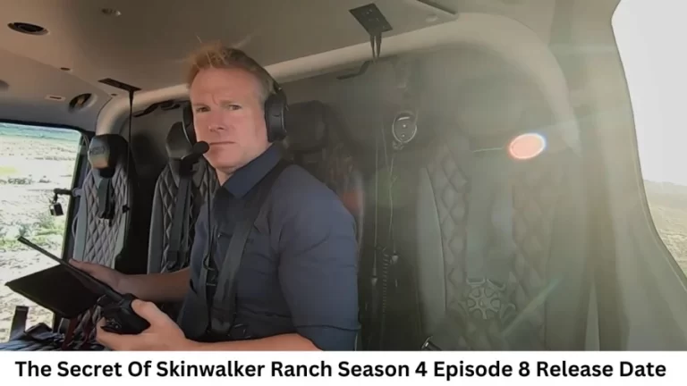 The Secret of Skinwalker Ranch Season 4 Episode 8 Release Date and Time, Countdown, When Is It Coming Out?