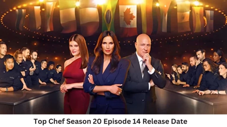 Top Chef Season 20 Episode 14 Release Date and Time, Countdown, When is it Coming Out?