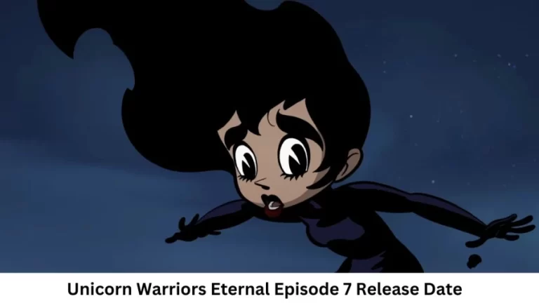 Unicorn Warriors Eternal Season 1 Episode 7 Release Date and Time, Countdown, When is it Coming Out?