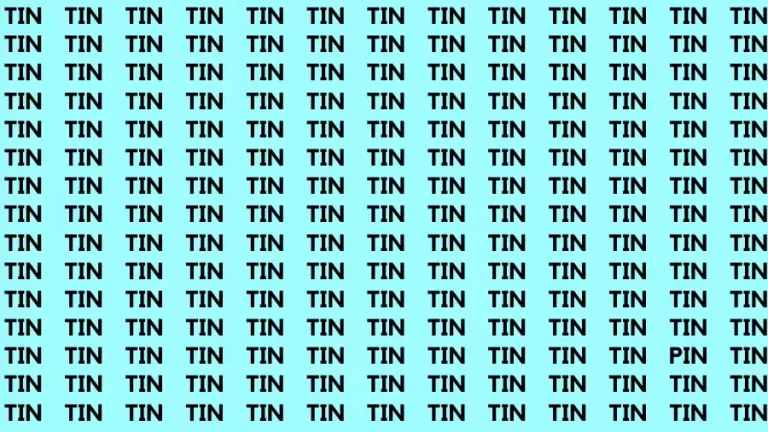 Observation Brain Test: If you have Hawk Eyes Find the word Pin among Tin in 15 Secs