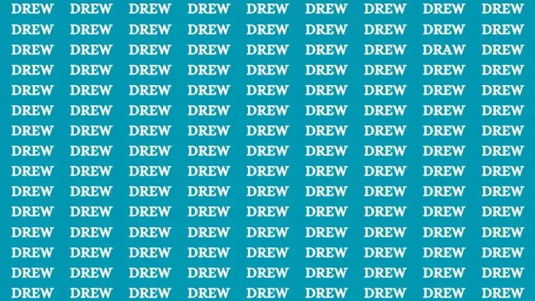 Optical Illusion Brain Challenge: If you have Sharp Eyes Find the word Draw among Drew in 20 Secs