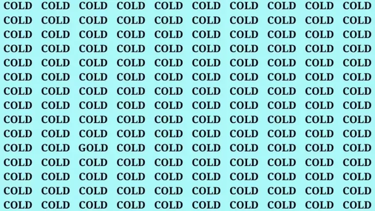 Observation Brain Challenge: If you have Eagle Eyes Find the word Gold among Cold in 15 Secs