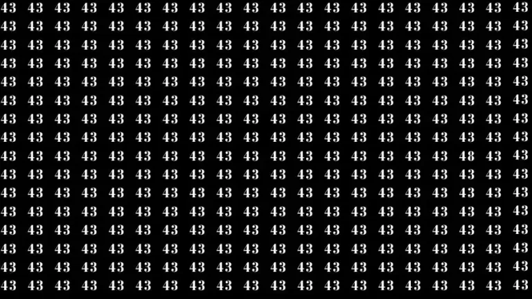 Observation Brain Test: If you have 50/50 Vision Find the Number 48 among 43 in 15 Secs