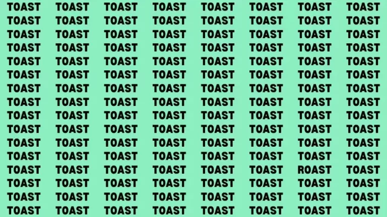 Observation Skill Test: If you have Sharp Eyes Find the word Roast among Toast in 20 Secs