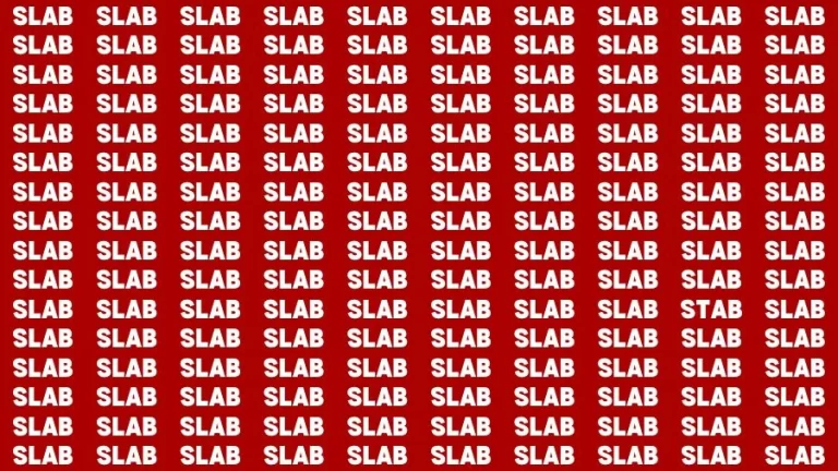 Optical Illusion Brain Test: If you have 50/50 Vision Find the Word Stab among Slab in 15 Secs