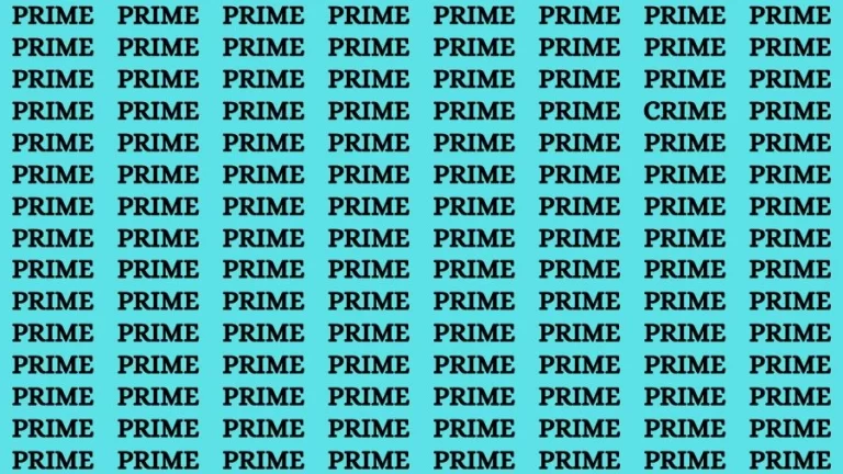 Observation Skill Test: If you have Keen Eyes Find the Word Crime among Prime in 15 Secs