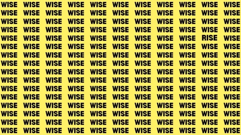 Observation Find it Out: If you have Sharp Eyes Find the Word Rise among Wise in 12 Secs