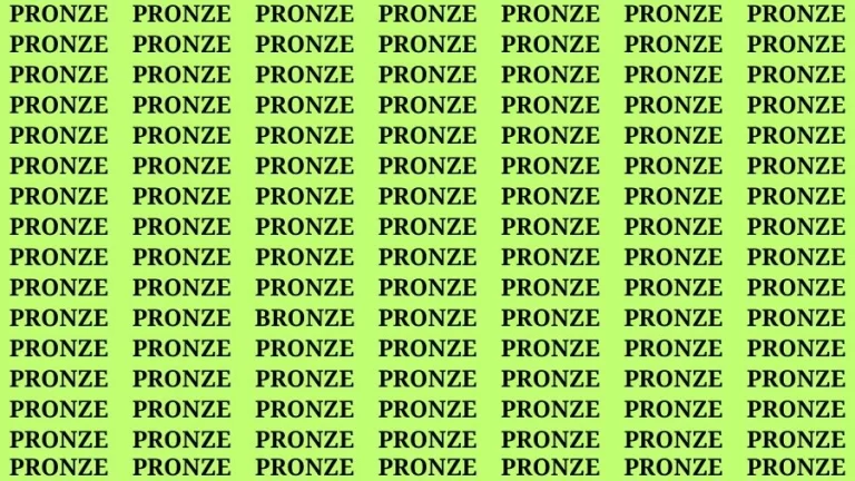 Brain Test: If you have Eagle Eyes Find the word Bronze in 18 Secs