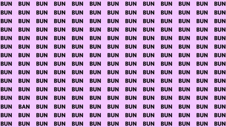 Observation Find it Out: If you have Sharp Eyes Find the Word Ban among Bun in 15 Secs