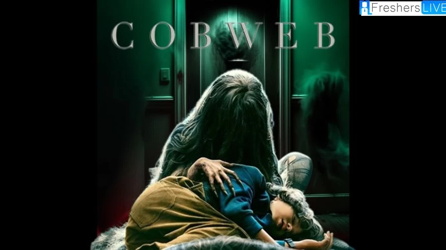 Cobweb Ending Explained, Plot, Cast, Trailer, and More Comprehensive