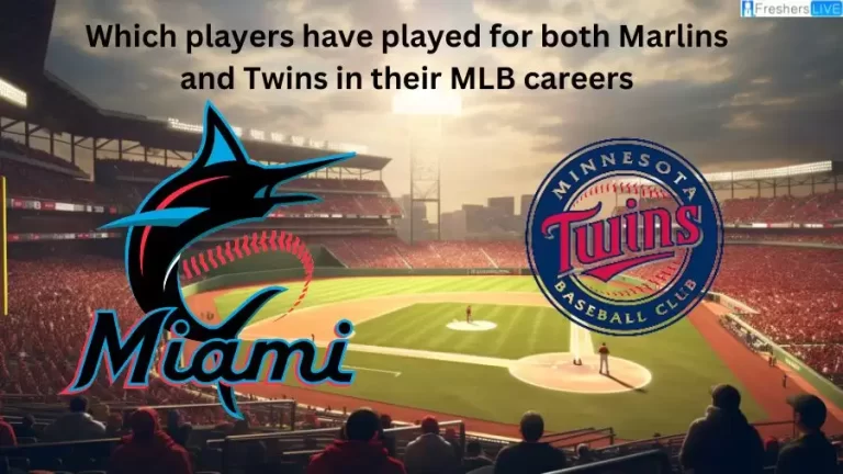 Which Players Have Played for Both Marlins and Twins in Their MLB Careers?