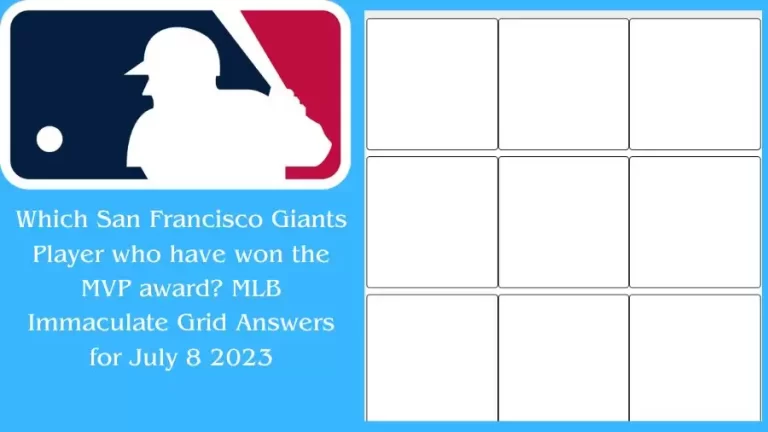 Which San Francisco Giants Player who have won the MVP award? MLB Immaculate Grid Answers for July 8 2023