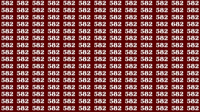 Observation Brain Test: If you have 50/50 Vision Find the Number 682 among 582 in 18 Secs