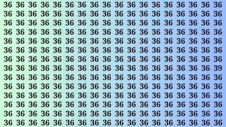 Visual Test: If you have Eagle Eyes Find the number 39 among 36 in 10 Secs