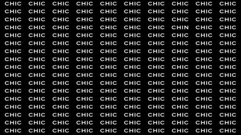 Brain Test: If you have Hawk Eyes Find the word Chin in 12 Secs