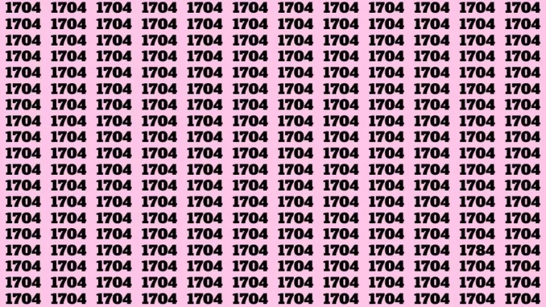 Observation Brain Challenge: If you have Sharp Eyes Find the Number 1784 among 1704 in 15 Secs