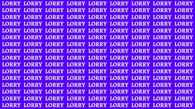 Optical Illusion Visual Test: If you have Sharp Eyes Find the Word Sorry among Lorry in 16 Secs